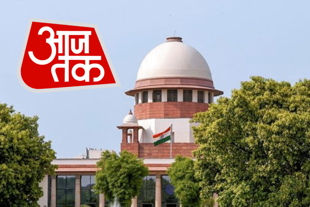 Aaj Tak and Supreme Court
