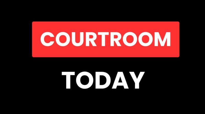 Courtroom Today