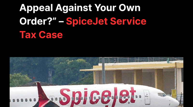 SpiceJet Service Tax Case