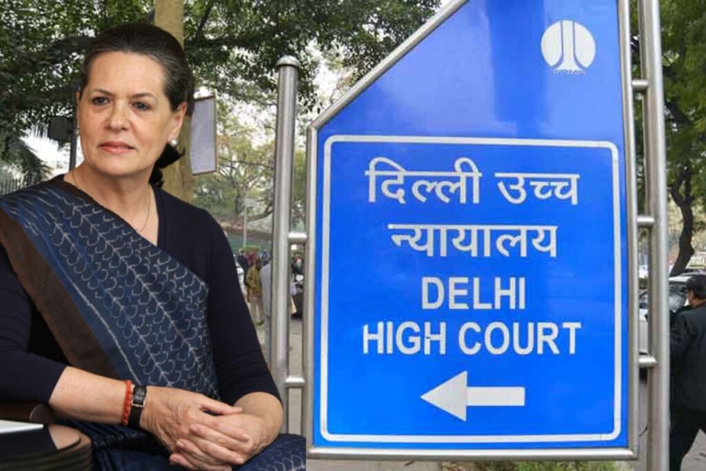 Delhi Court Hears Plea on Sonia Gandhi Case