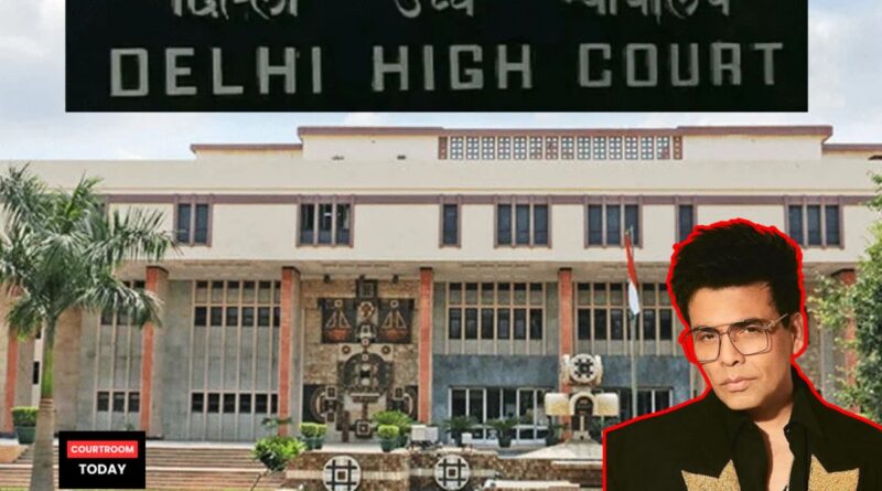 Karan Johar Moves Delhi High Court Over Misuse of His Name and Images