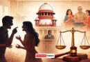 Supreme Court_ Quarrel With Daughter-in-Law Alone Not Dowry Harassment