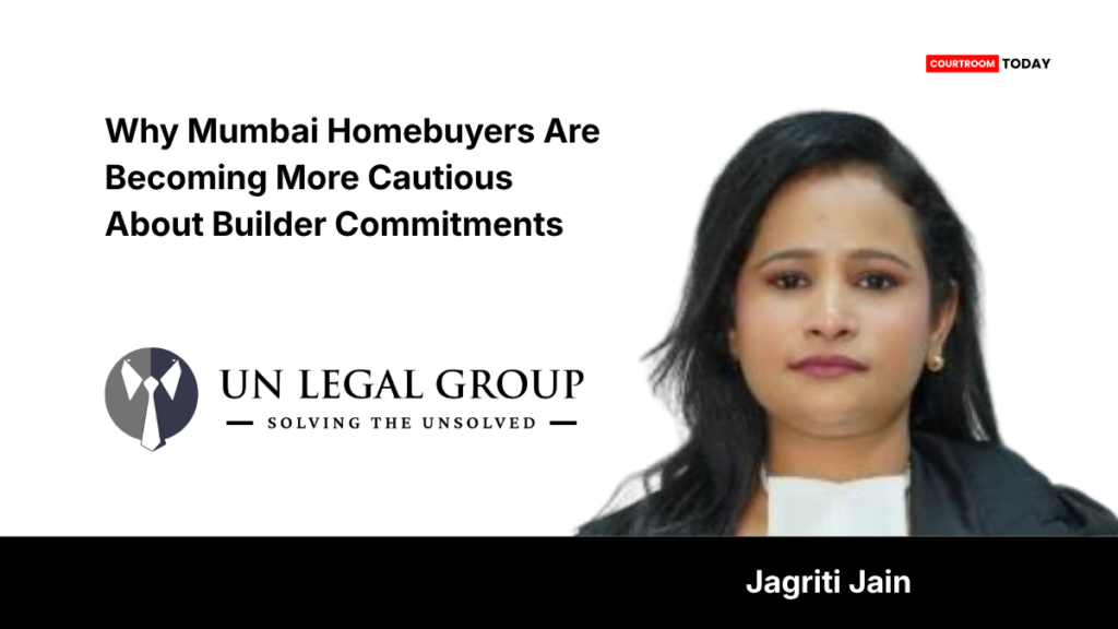Why Mumbai Homebuyers Are Becoming More Cautious About Builder Commitments 2 Why Mumbai Homebuyers Are Becoming More Cautious About Builder Commitments